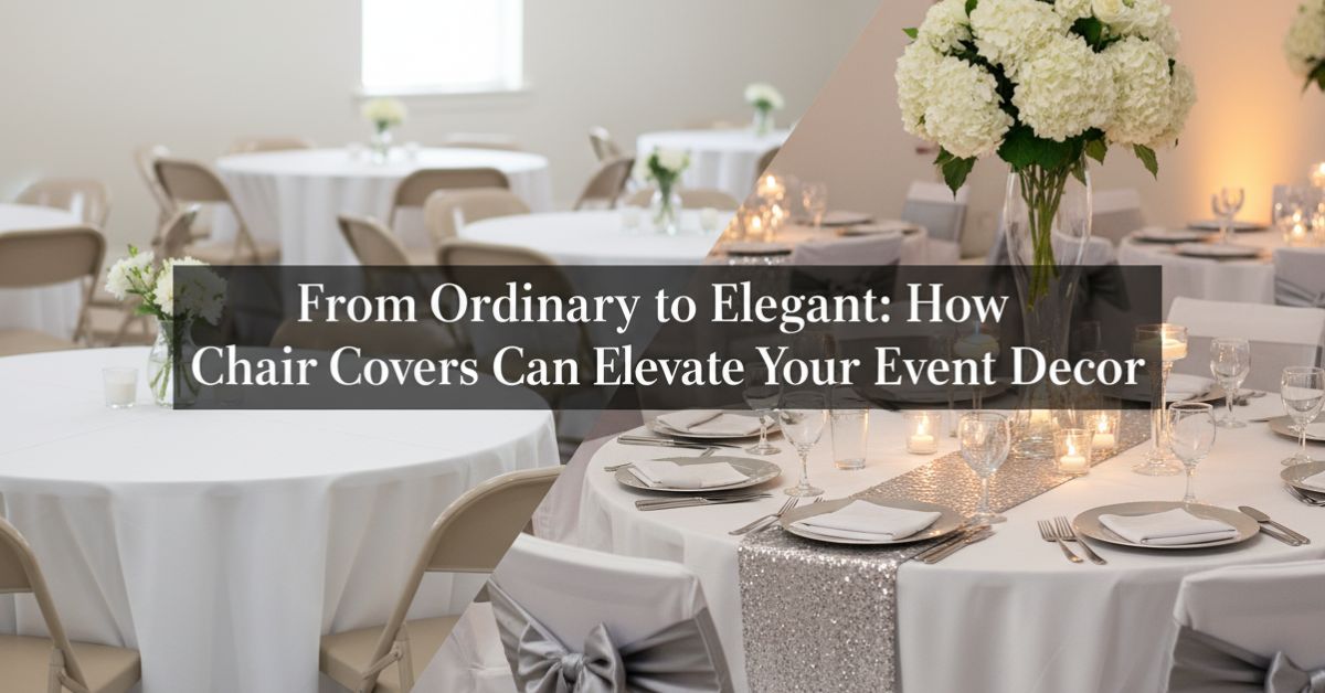 How Chair Covers Can Elevate Your Event Decor